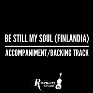 Be Still My Soul (Finlandia) - Accompaniment/Backing Track