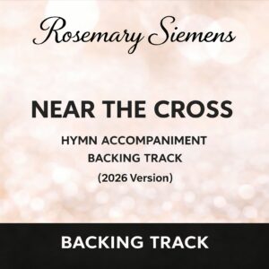 Near the Cross (2026 Arrangement) - Accompaniment/Backing Track